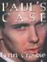 Lynn Crosbie: Paul's Case, ...
