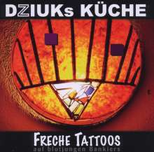 Danny Dziuk: Freche Tattoos auf blutjungen..., CD