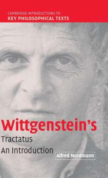 <b>Alfred Nordmann</b>: Wittgenstein&#39;s Tractatus: An Introduction, ... - 9780521850865