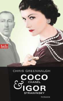 Chris Greenhalgh: Coco Chanel &amp; Igor Strawinsky, ...