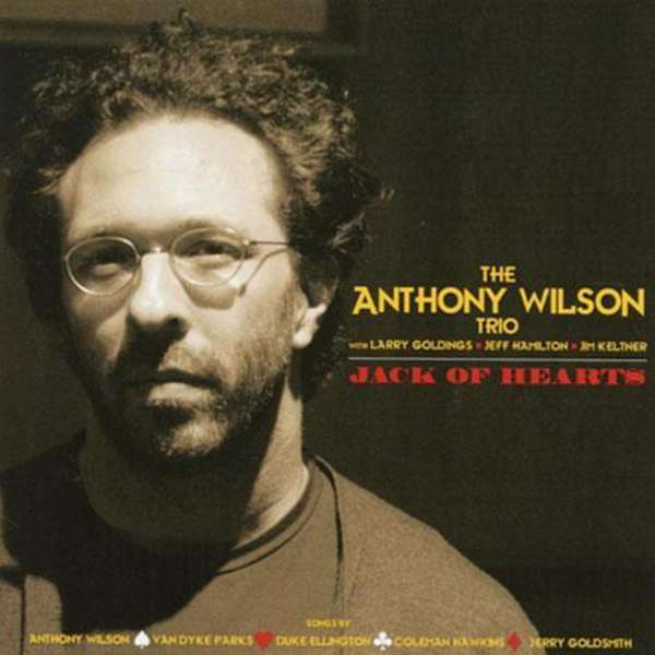 <b>Anthony Wilson</b>: Jack Of Hearts (180g) (45 RPM) - 0660318104618