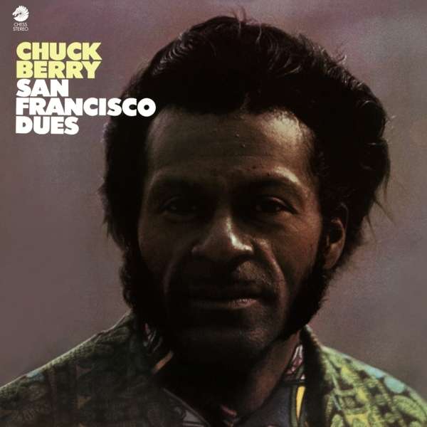 Chuck Berry: <b>San Francisco</b> Dues - 0664425405828