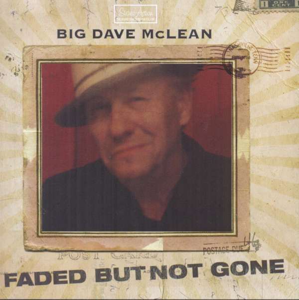 Big <b>Dave McLean</b>: Faded But Not Gone - 0875531010725