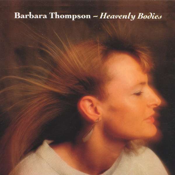 <b>Barbara Thompson</b>: Heavenly Bodies - 4011687201525