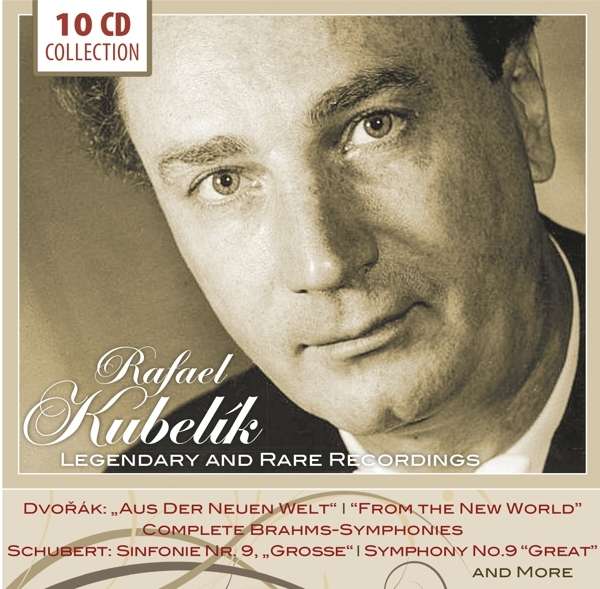 Rafael Kubelik - Legendary and Rare Recordings
