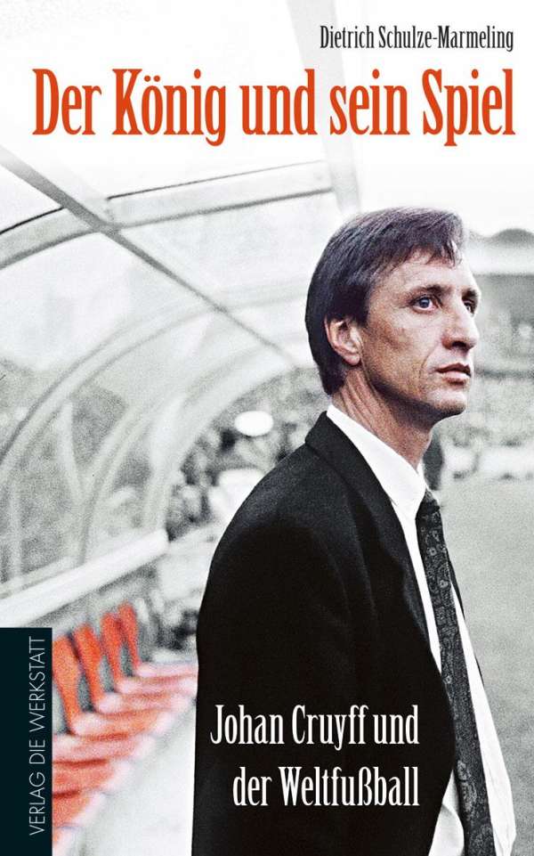Der König und sein Spiel Johan Cruyff und der Weltfußball PDF Epub-Ebook